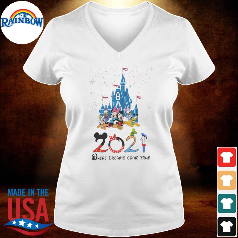 Funny Disney 21 Where Dreams Come True Shirt Hoodie Sweater Long Sleeve And Tank Top