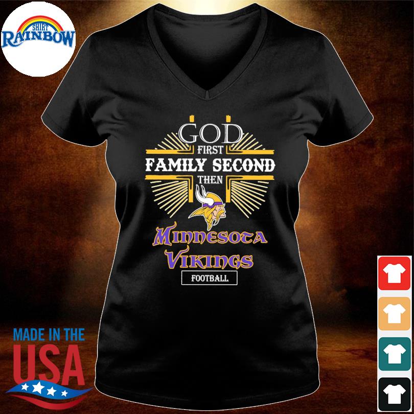 God First Family Second Then Vikings Shirt - High-Quality Printed