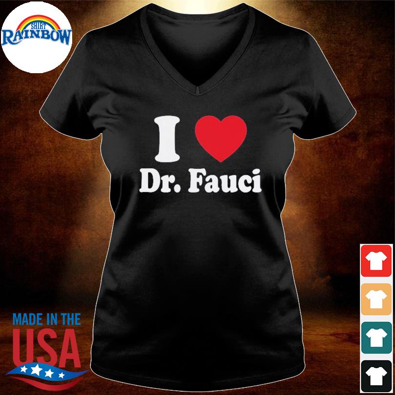 i heart fauci shirt