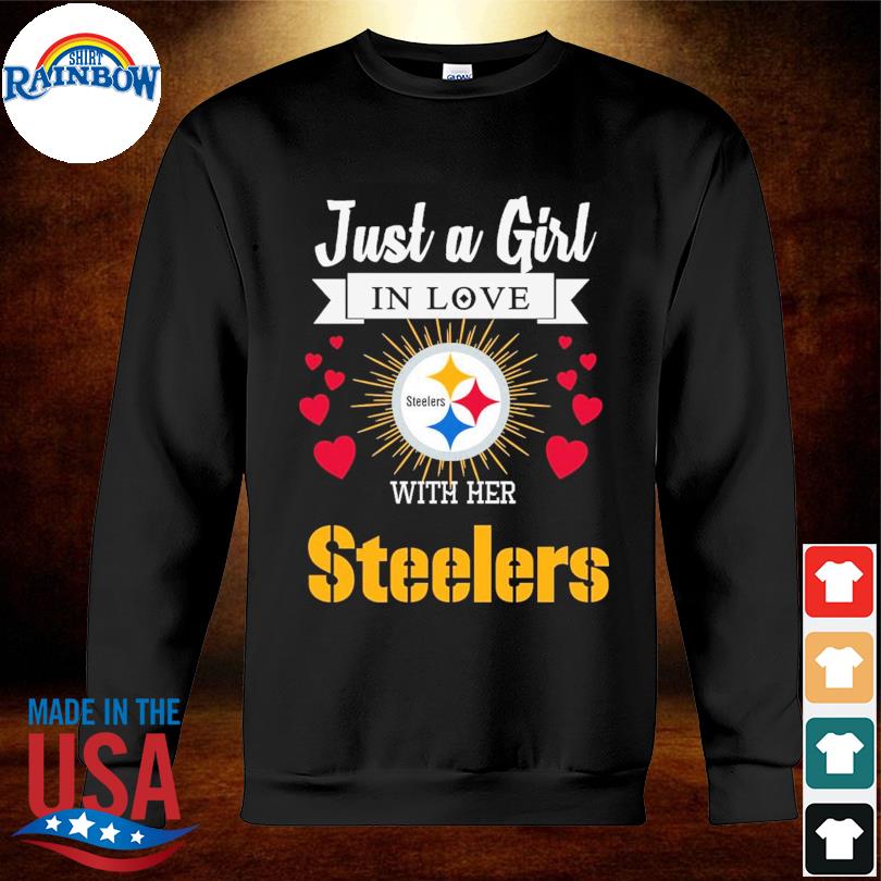 This girl loves her Pittsburgh Steelers shirt, hoodie, sweater, longsleeve  and V-neck T-shirt