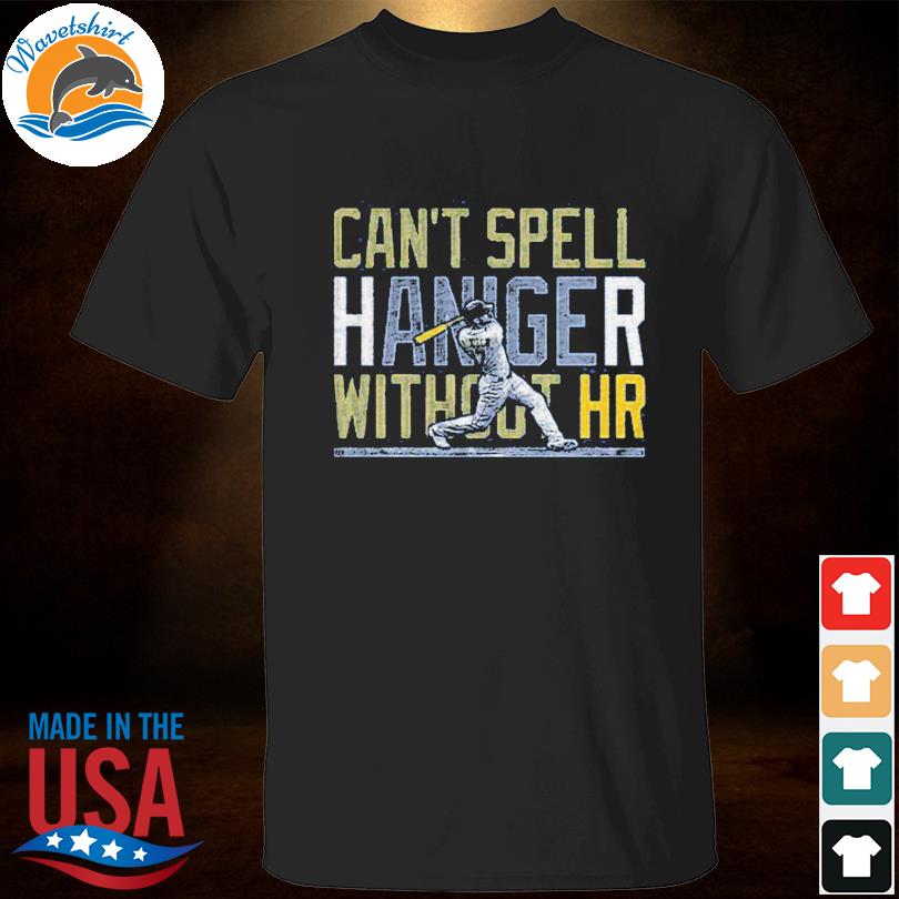 Can't Spell Haniger Without HR T-Shirt