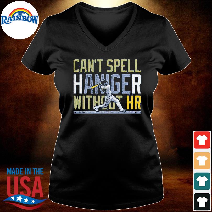 Can't Spell Haniger Without HR T-Shirt