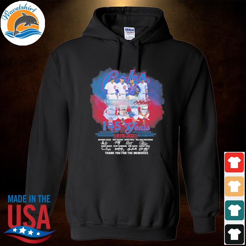 Chicago Cubs Baseball Team - 145 years 1876 2021 chicago cubs thankn you  for the memories Shirt, Hoodie, Sweatshirt - FridayStuff