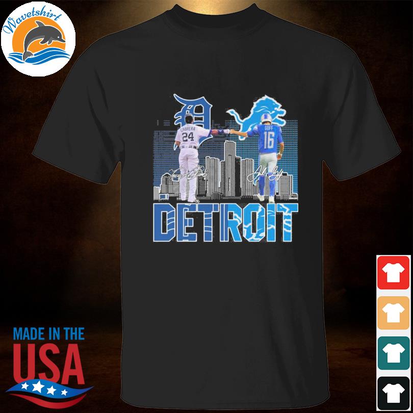 Official Detroit Lions Goff And Tigers Cabrera shirt, hoodie, sweater, long  sleeve and tank top