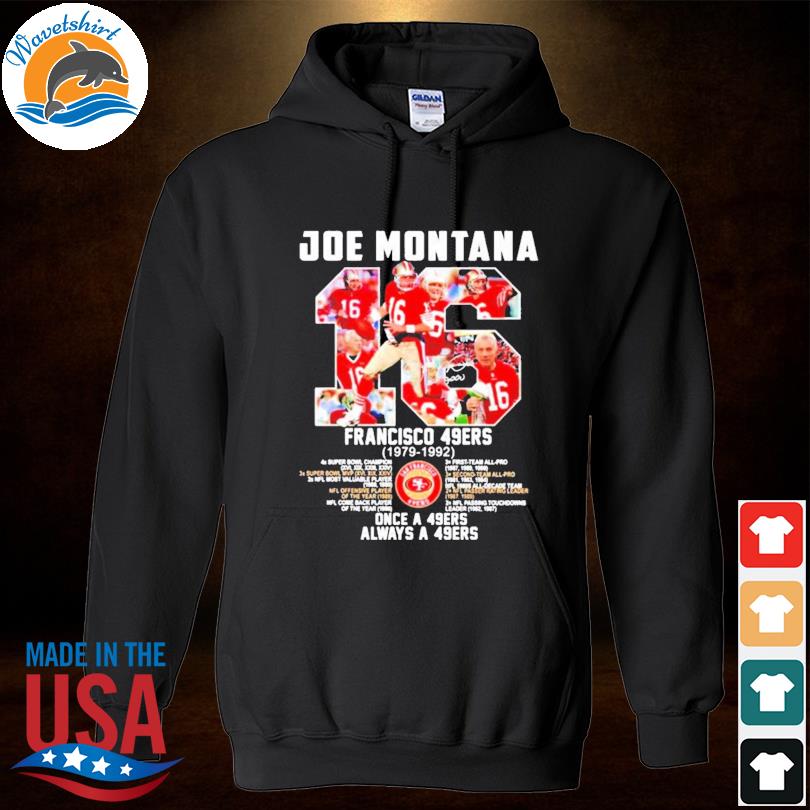 Joe Montana San Francisco 49ers 1979 1992 signature shirt, hoodie