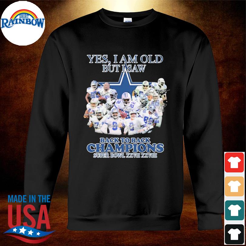 Dallas Cowboys Yes I am old but I saw back to back Champions super