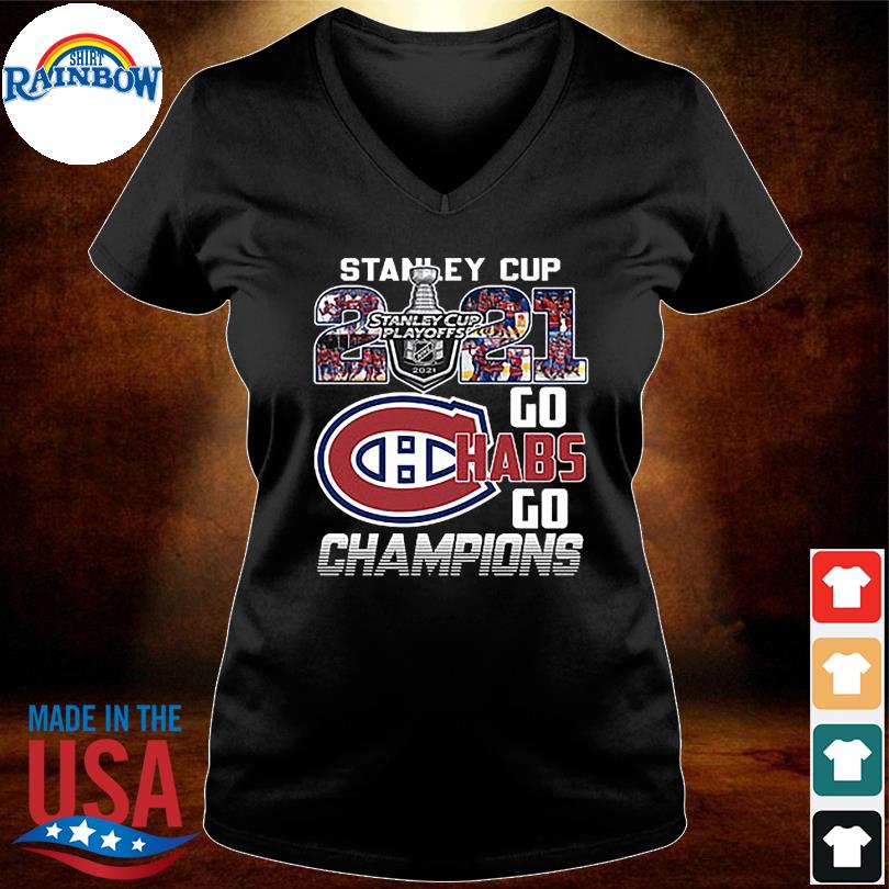 Montreal Canadiens Stanley Cup playoff 2021 Go Habs Go Champions shirt,  hoodie, sweater, long sleeve and tank top