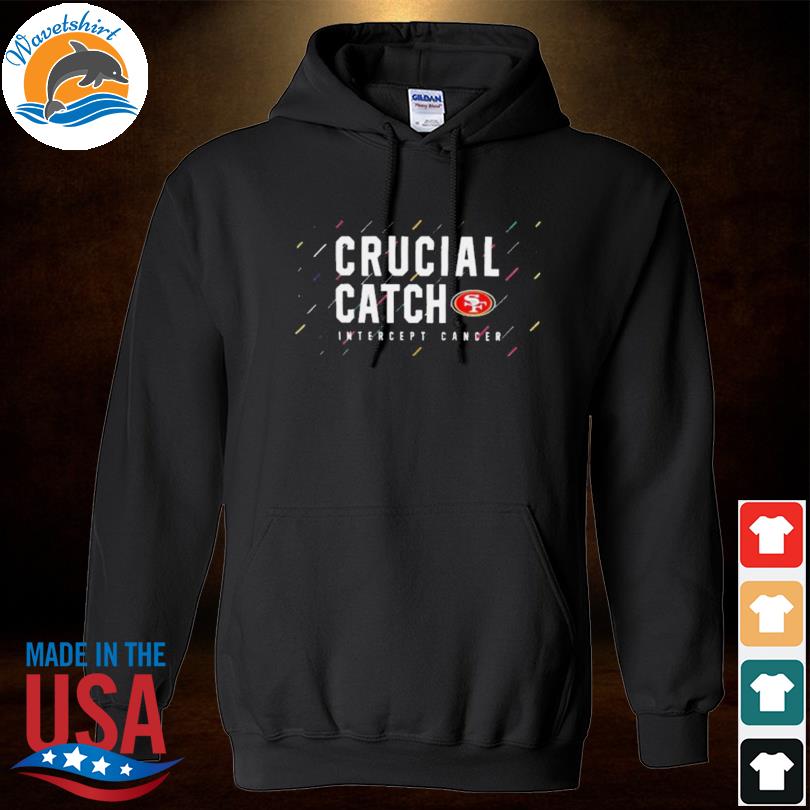 San francisco 49ers 2021 crucial catch intercept cancer shirt