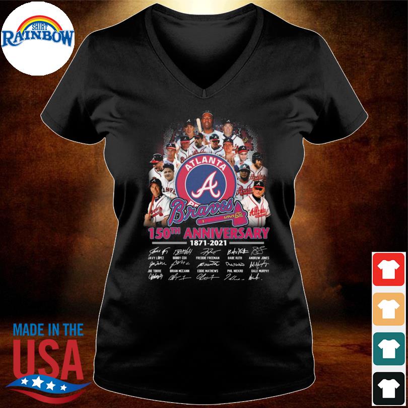 Atlanta Braves 150th Anniversary 1871-2021 thank you for the memories  signatures t-shirt, hoodie, sweater, long sleeve and tank top