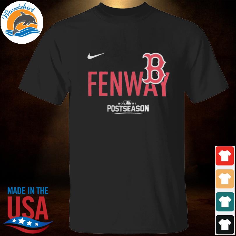 Fenway 2021 Boston Red Sox Postseason T-Shirt, hoodie, sweater, long sleeve  and tank top