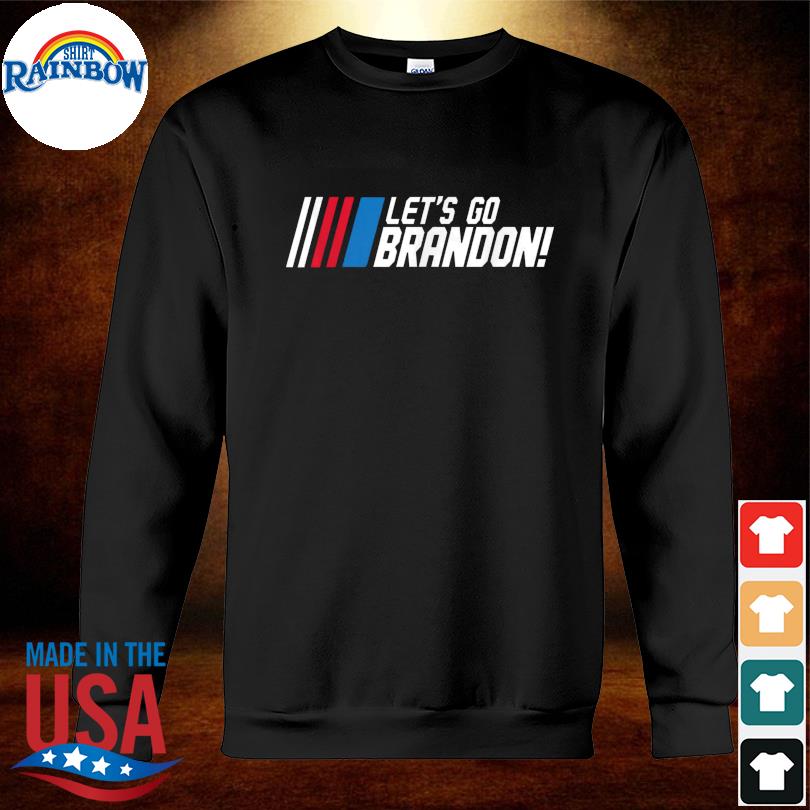 Nascar Let S Go Brandon Anti Biden Tee Shirt Hoodie Sweater Long Sleeve And Tank Top