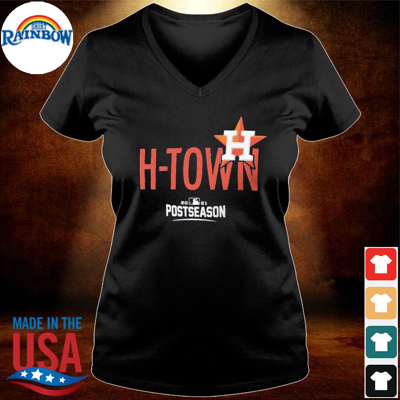 Postseason Funny Houston Astros HTown 2021 Shirt, hoodie, tank top, sweater  and long sleeve t-shirt