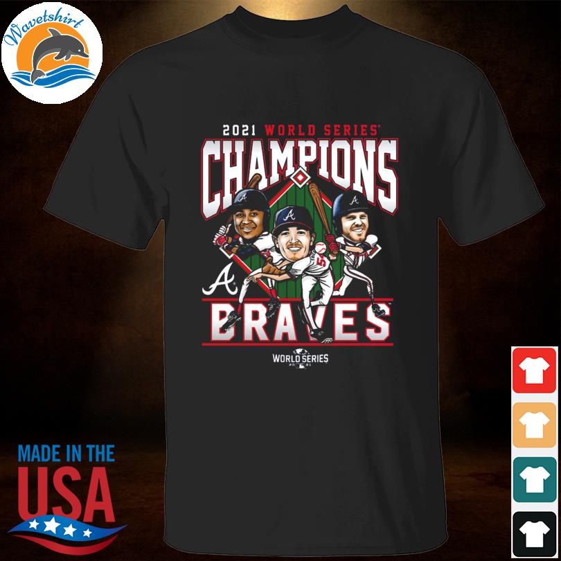 Official Atlanta Braves 2021 World Series Champions Jersey Roster T-Shirt,  hoodie, sweater, long sleeve and tank top