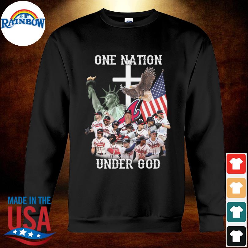 Atlanta Braves One Nation Under God American Flag shirt, hoodie, sweater,  long sleeve and tank top