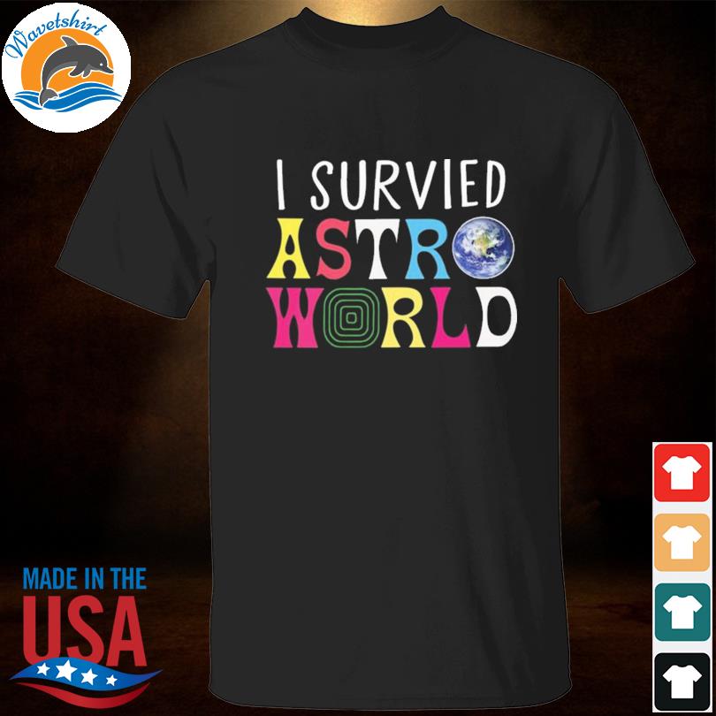 I Survived Astroworld 2021 T-Shirt, hoodie, sweater, long sleeve and tank  top