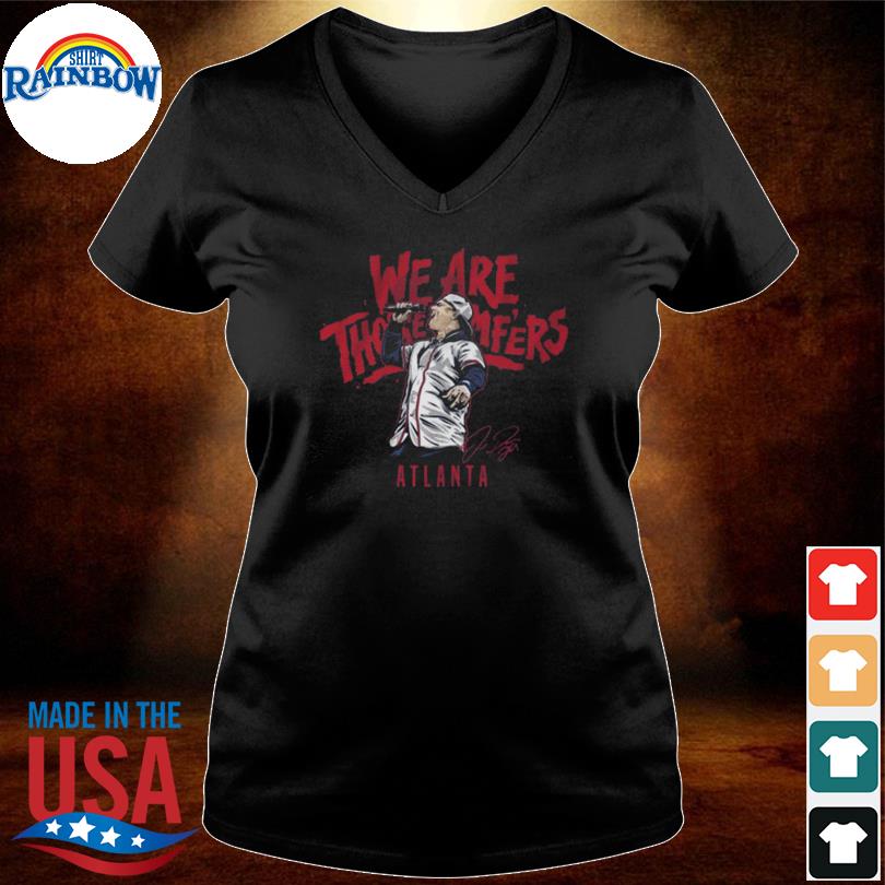 we are those mfers braves shirt