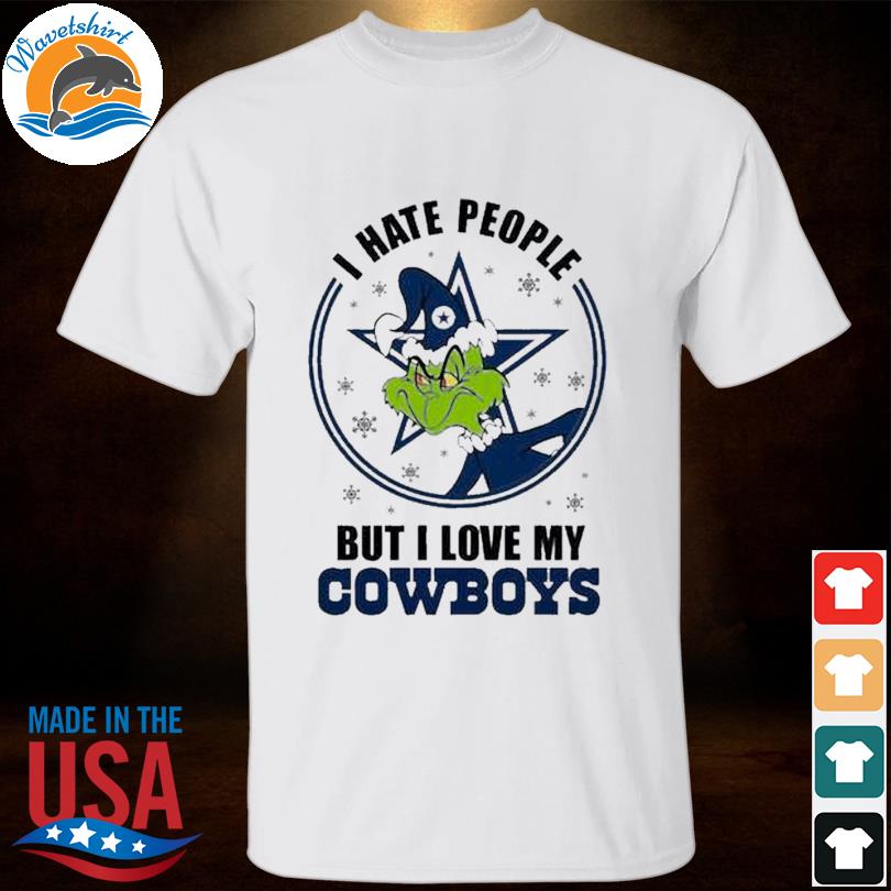 Grinch I hate people but I love my Dallas Cowboys t-shirt by To