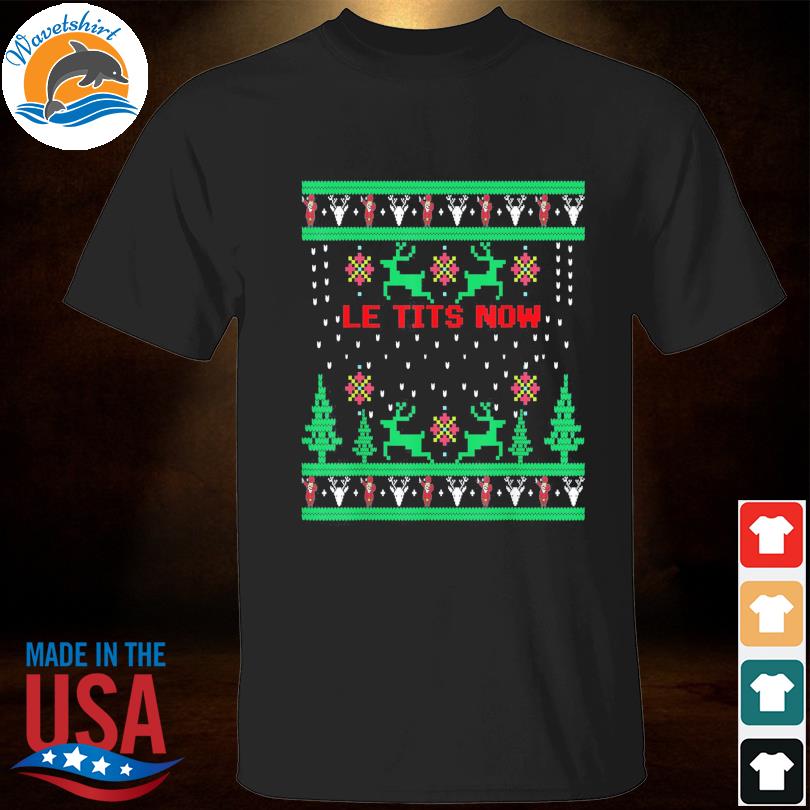 le tits now ugly sweater