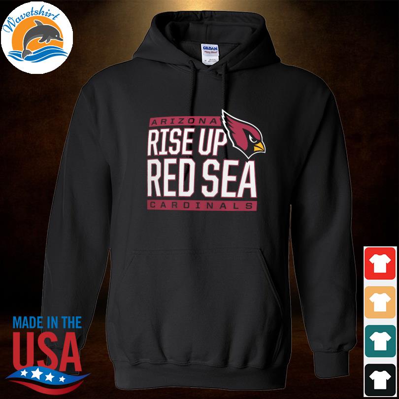 Arizona cardinals rise up red sea hometown collection shirt, hoodie,  sweater, long sleeve and tank top