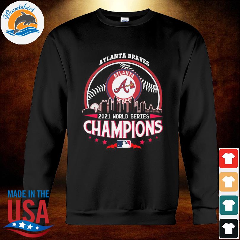 Atlanta Braves 2021 World Series Champions Shirt, hoodie, sweater, long  sleeve and tank top