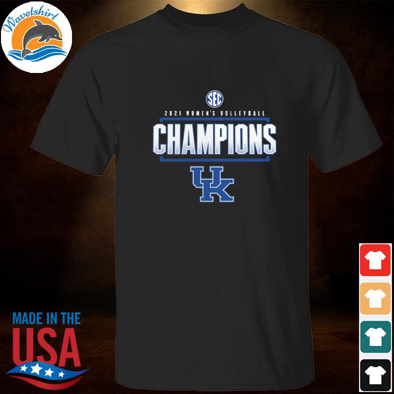 Kentucky Wildcats 2021 NCAA women's volleyball national champions shirt,  hoodie, sweater, long sleeve and tank top