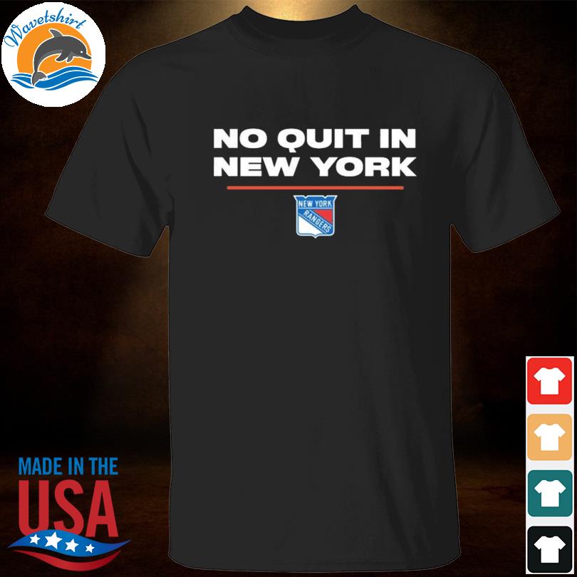 No Quit In New York Rangers T-Shirt, hoodie, sweater, long sleeve