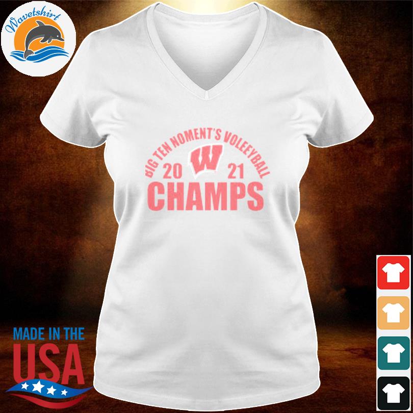 Wisconsin Badgers 2021 Big 10 Women's Volleyball Champions Shirt -  Kingteeshop