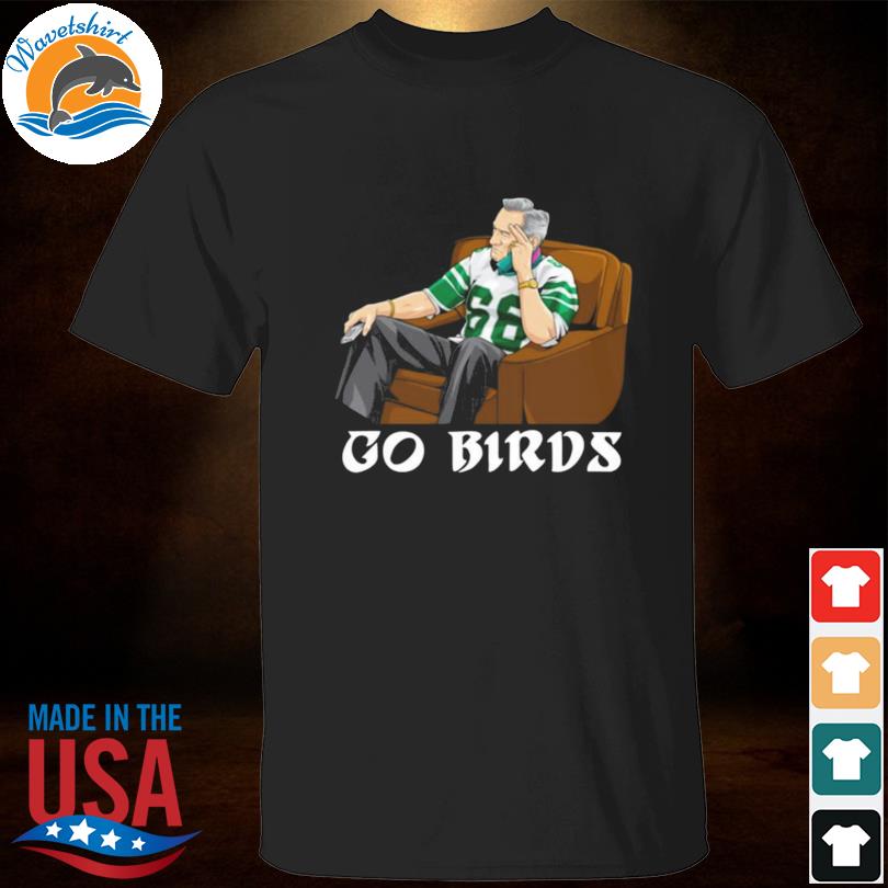 Official Go Birds Fire Howie Shirt 4Th And Jawn Philadelphia Eagles  Football shirt, hoodie, sweater and long sleeve