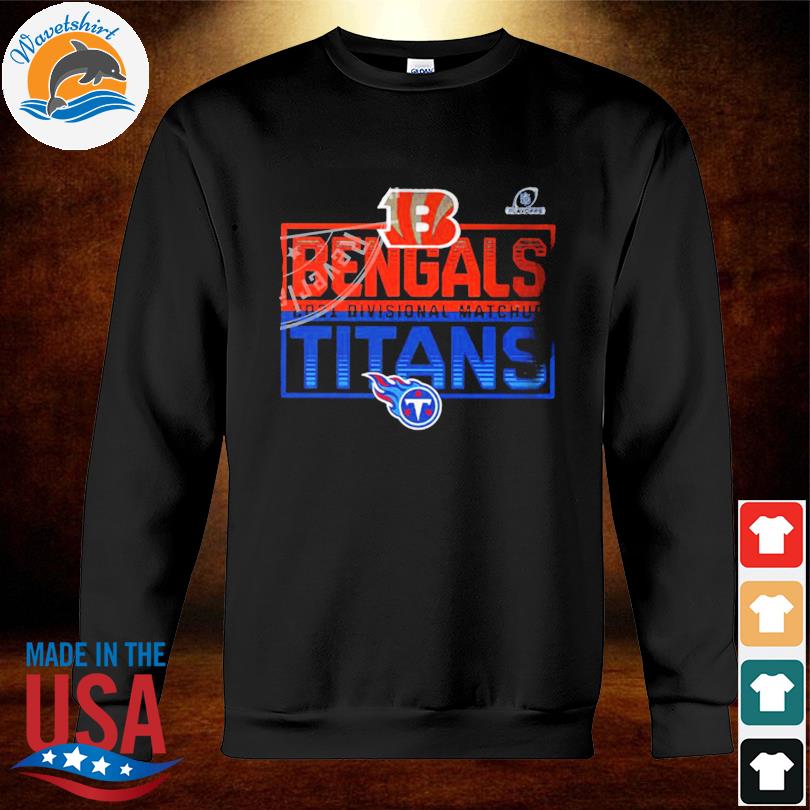 Cincinnati Bengals Vs Tennessee Titans 2021 2022 Divisional Matchup NFL T- Shirt - REVER LAVIE