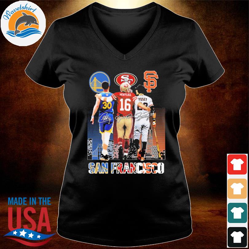 Official San Francisco 49ers San Francisco Giants Golden State Warriors  logo Curry Montana Posey Legends of San Francisco city signatures shirt,  hoodie, sweater, long sleeve and tank top