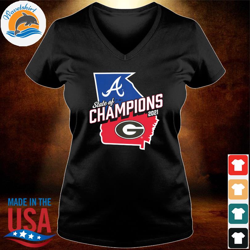 Georgia Bulldogs and Atlanta Braves 2021 State of Champions shirt