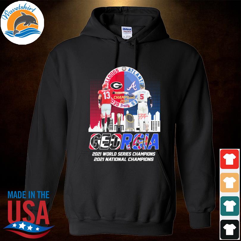 Official 2021 World Series and National Champions Atlanta Braves and  Georgia Bulldogs shirt, hoodie, sweater, long sleeve and tank top