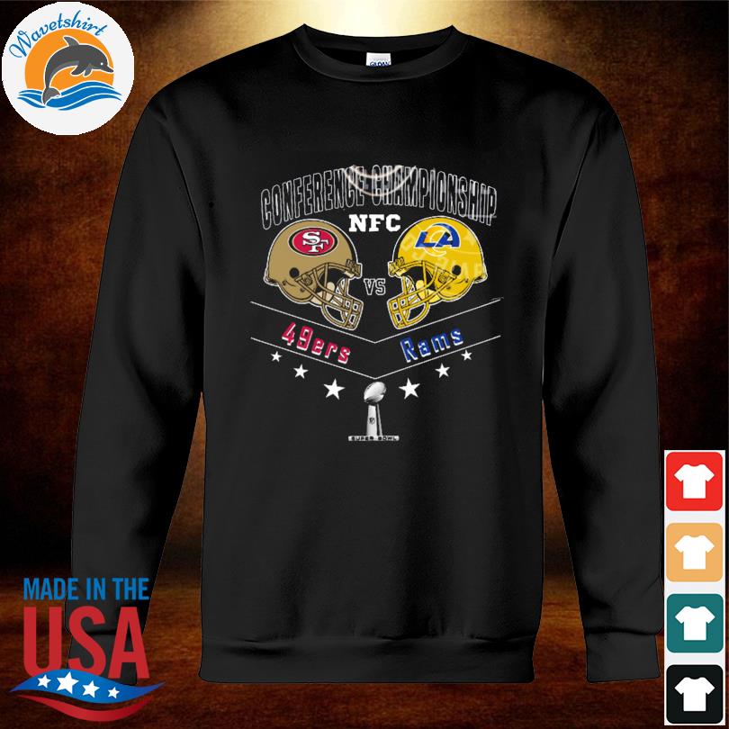 2022 NFC Conference Championship San Francisco 49ers Vs Los Angeles Rams  Super Bowl Shirt, hoodie, sweater, long sleeve and tank top