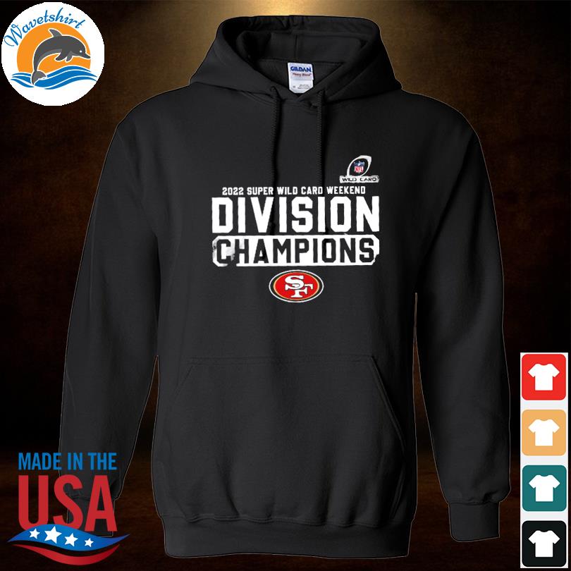 Official San Francisco 49ers Winners Division Champions 2022 Super Wild  Card T-Shirt, hoodie, sweater, long sleeve and tank top