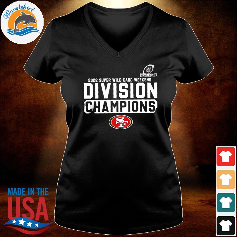 Official San Francisco 49ers Winners Division Champions 2022 Super Wild  Card T-Shirt, hoodie, sweater, long sleeve and tank top