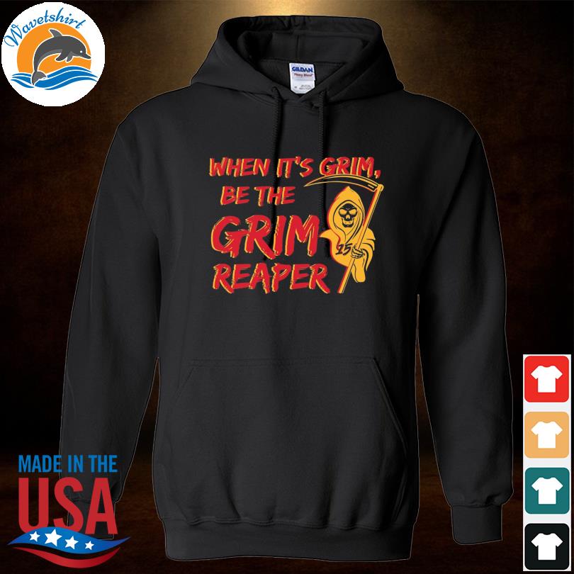 When it's grim be the grim reaper Kansas city pride shirt, hoodie,  longsleeve tee, sweater