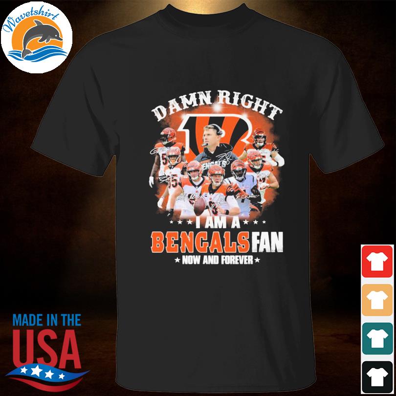 Blood Inside me damn right I am a Cincinnati Bengals fan now and forever  shirt - Limotees