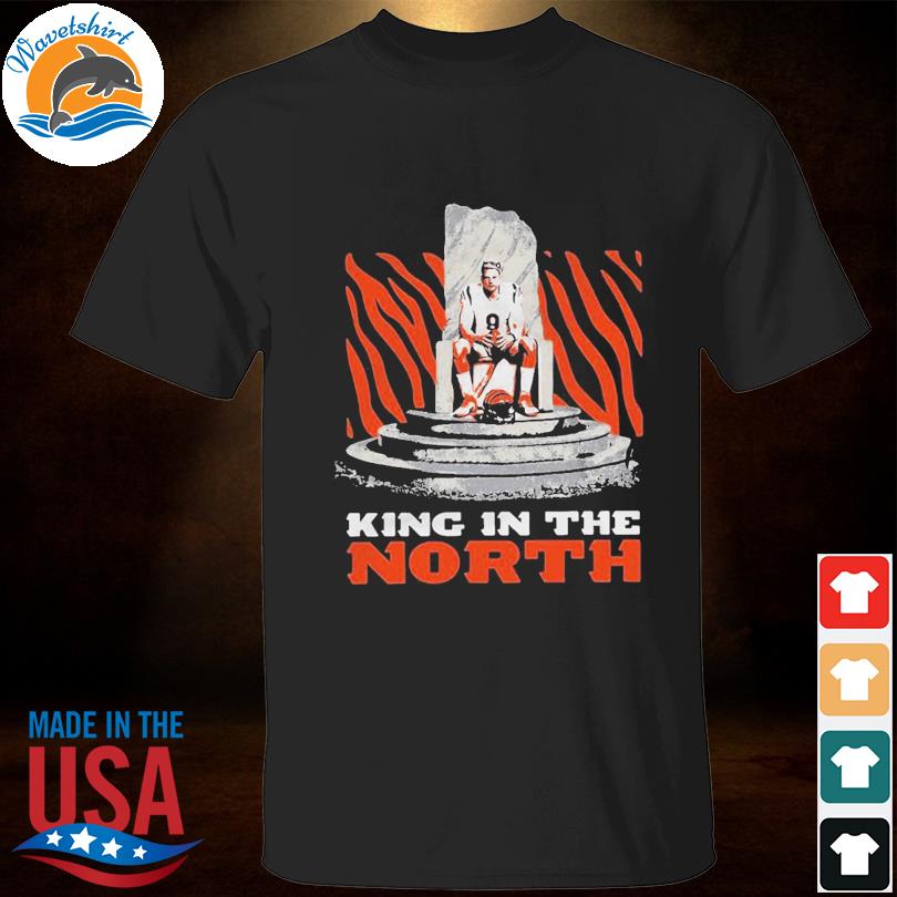 Cincinnati Bengals Joe Burrow King In The North 2022 Shirt, hoodie, tank  top, sweater and long sleeve t-shirt