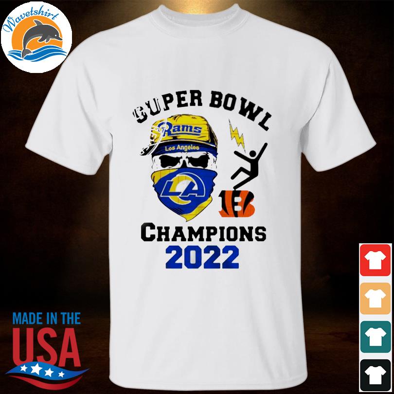 Skull Super Bowl Los Angeles Rams vs Cincinnati Bengals Champions 2022 shirt,  hoodie, sweater, long sleeve and tank top