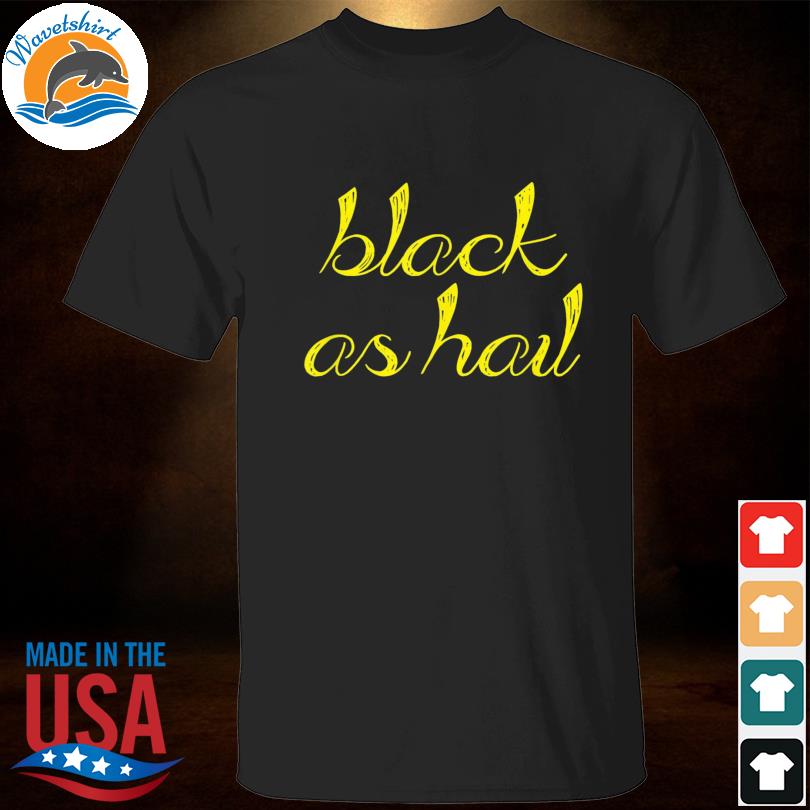 black as hail michigan t shirt