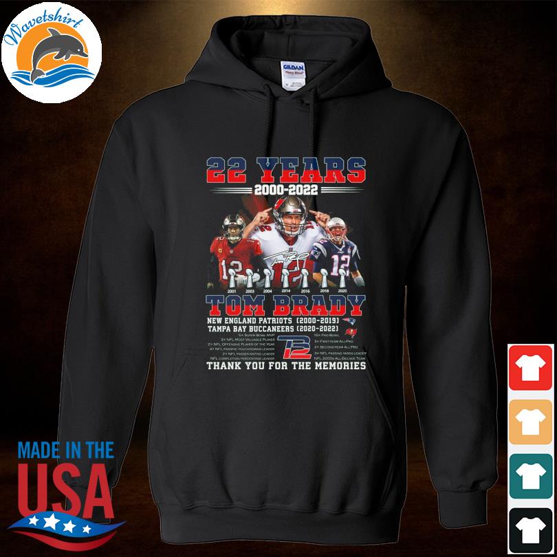 22 years 2000 2022 Tom Brady thank you for the memories shirt, hoodie,  sweater, long sleeve and tank top