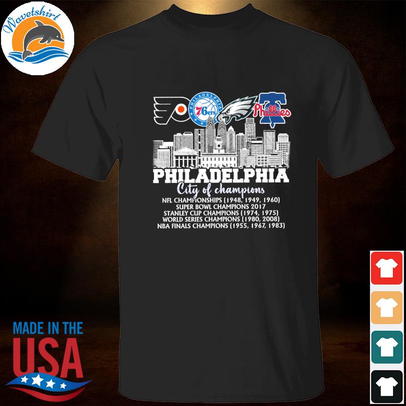 Philadelphia Flyers Philadelphia 76ers Philadelphia Eagles Philadelphia  Phillies city champions shirt, hoodie, longsleeve tee, sweater