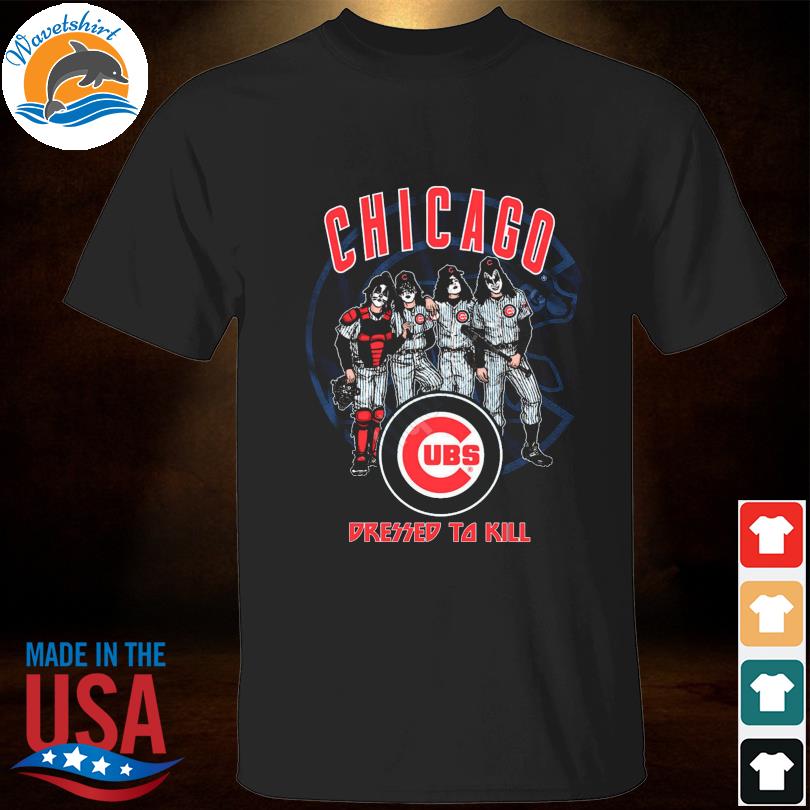 Chicago Cubs dressed to kill baseball T-shirt, hoodie, sweater