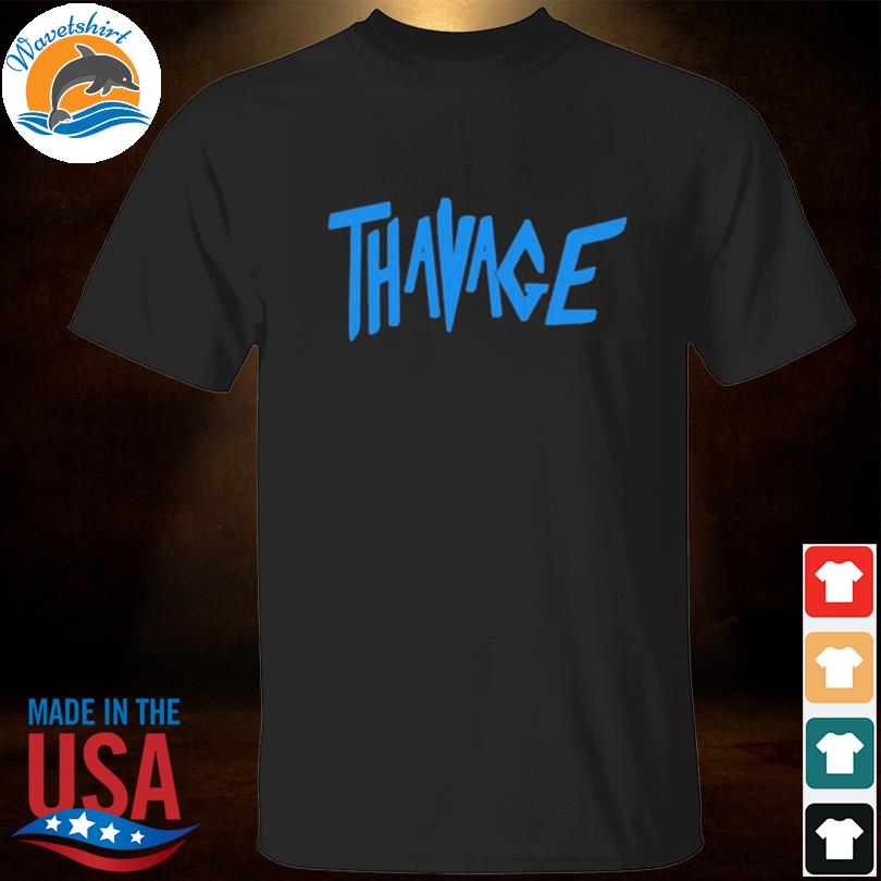 thavage tshirt