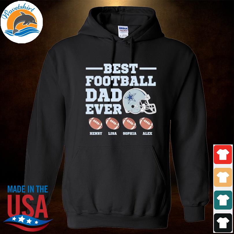 Best Dad Ever NFL Dallas Cowboys shirt, hoodie, sweater, long sleeve and  tank top