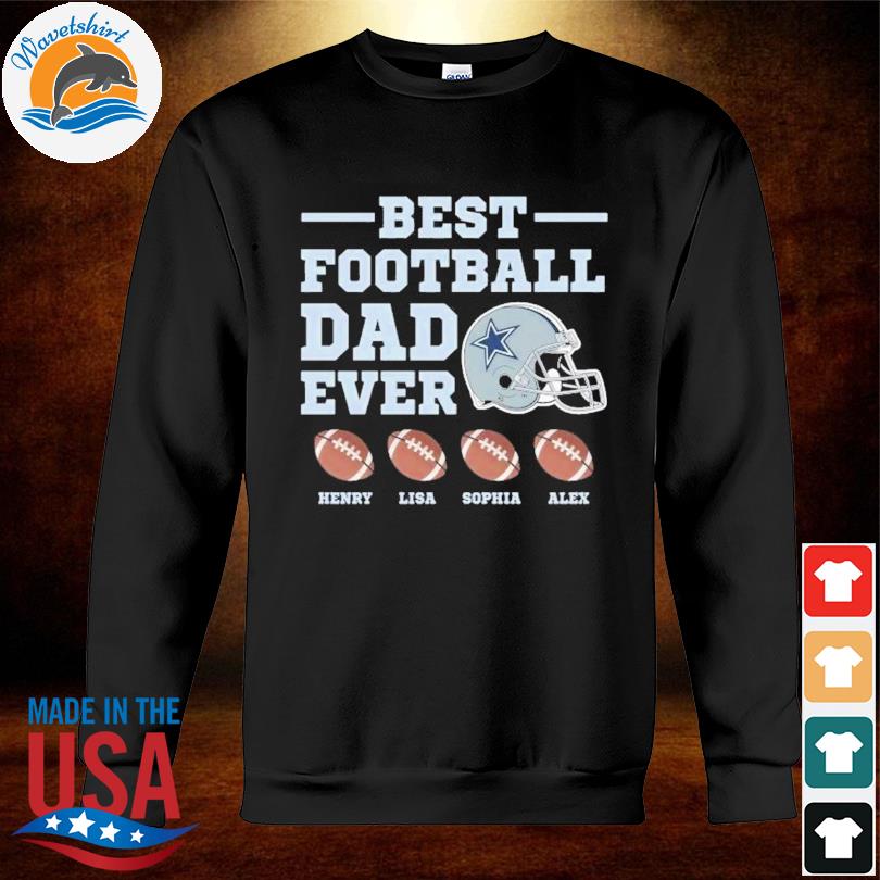 Dallas Cowboys best dad ever shirt,Sweater, Hoodie, And Long Sleeved,  Ladies, Tank Top