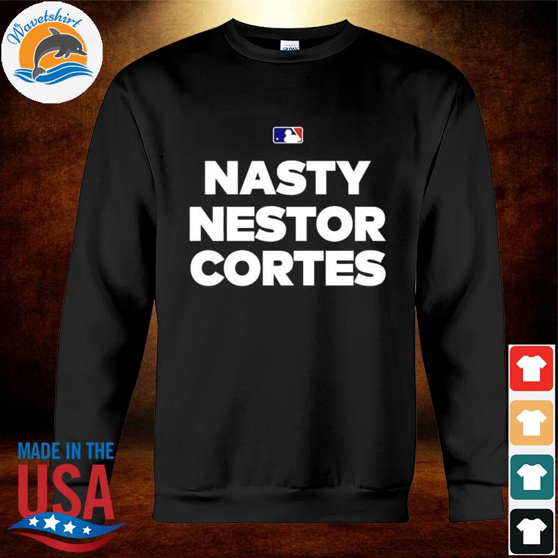 MLB Nasty Nestor Cortes T Shirt, hoodie, longsleeve tee, sweater