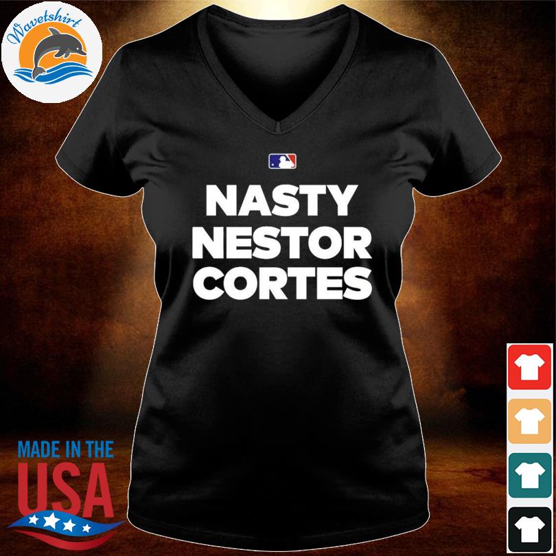 MLB Nasty Nestor Cortes T Shirt New York Yankees Major League Baseball,  hoodie, sweater, long sleeve and tank top