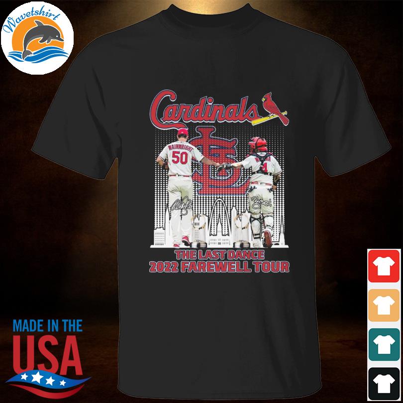 St. Louis Cardinals Wainwright and Molina the last dance 2022 farewell tour  signatures shirt