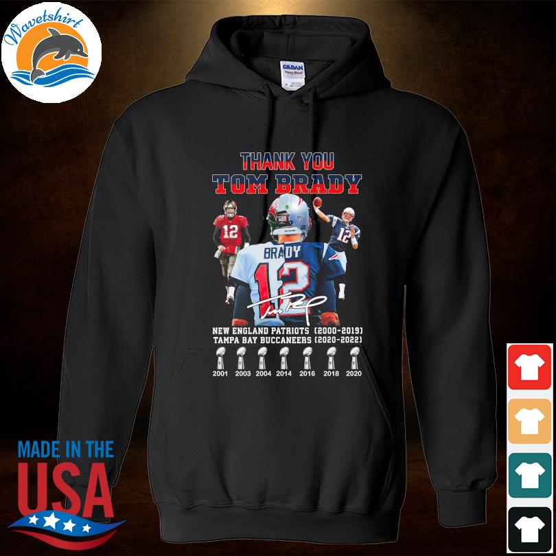 Thank you Tom Brady New England Patriots 2000 2019 Tampa Bay Buccaneers  2020 2022 shirt, hoodie, sweater, long sleeve and tank top